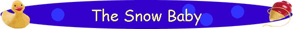 The Snow Baby